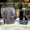 The Best Red Blends Under $20!