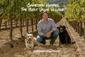 Cameron Hughes - The Best Value in Wine?