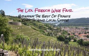 Lidl French Wine Fair - Bringing The Best Of France To Your Local Store