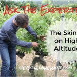 How Does Altitude Affect Wine? Ask The Expert!