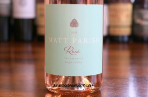 Matt Parish Napa Rose of Pinot Noir - Fresh and Fantastic Dry Rosé
