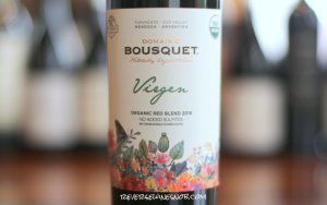Domaine Bousquet Virgen Organic Red Blend – Nothing But The Good Stuff