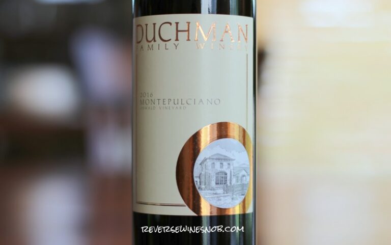 Duchman Family Winery Montepulciano – An Eye-Opener