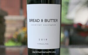 Bread & Butter Cabernet Sauvignon - Simple, Smooth and Tasty
