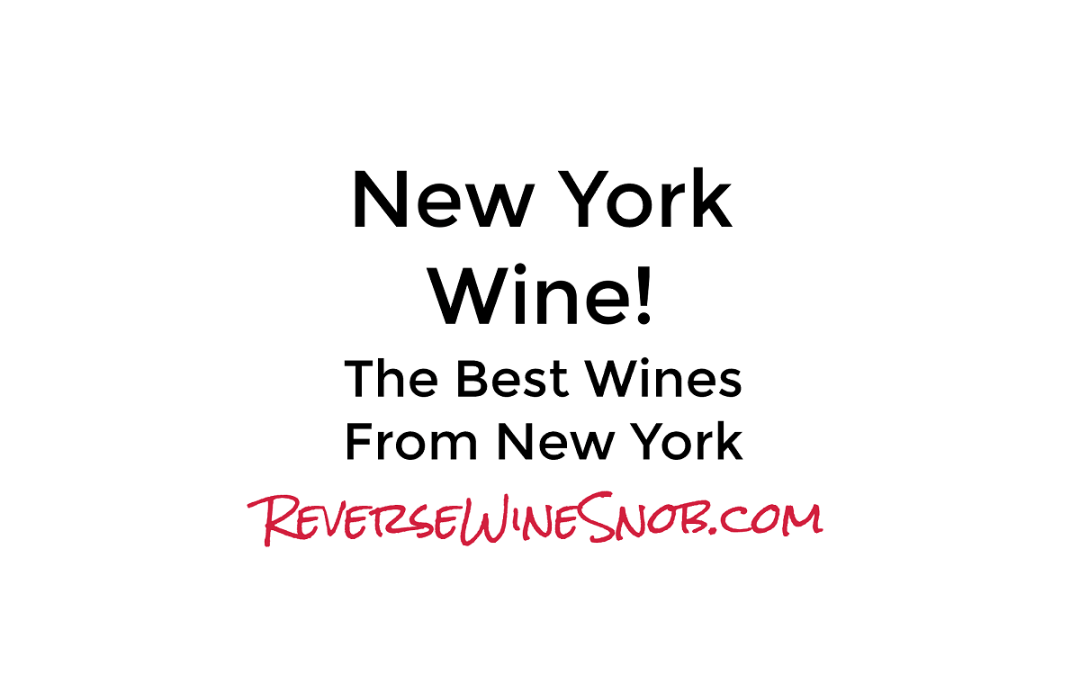 New York Wine The Best Wines From New York State
