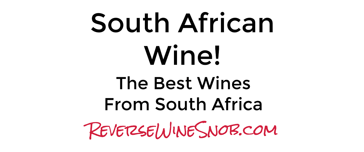 South African Wine! The Best Wines From South Africa