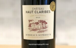 Chateau Haut Claribes Bordeaux Superieur Review