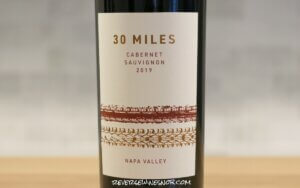 30 Miles Napa Valley Cabernet – Is Napa The New Value Destination?
