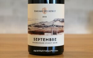 Edouard Delaunay Septembre Pinot Noir - A Bounty of Good Taste