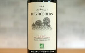 Chateau des Rochers Castillon Cotes de Bordeaux Review