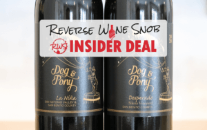 INSIDER DEAL! Dog & Pony La Nina and Desperado - Red Blend Revelations
