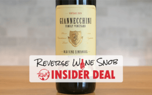 INSIDER DEAL! Half Off Perfect 10 Zin From a Vineyard Over 100 Years Old