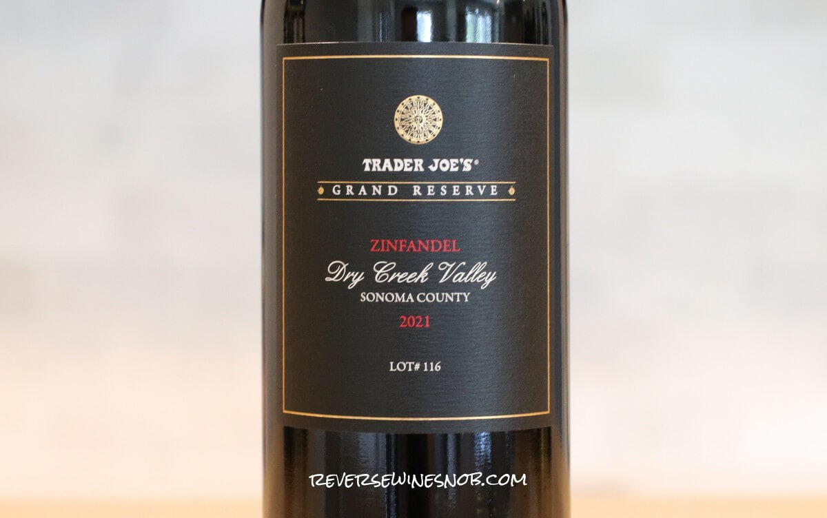 Trader Joe's Grand Reserve Dry Creek Valley Zinfandel Lot 116 Review