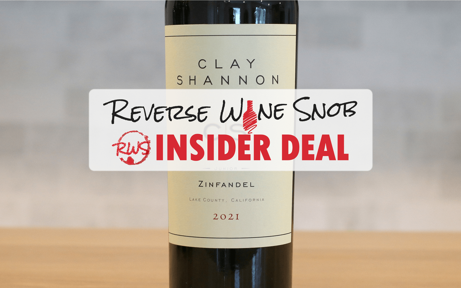 INSIDER DEAL! SAVE $XX A BOTTLE on 92-93 Point Zinfandel • Reverse