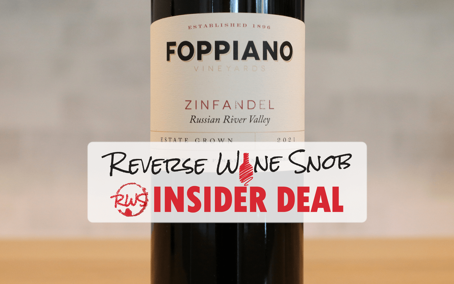 INSIDER DEAL! Foppiano Russian River Valley Zinfandel