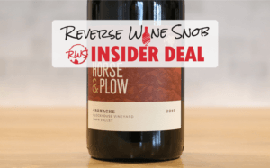 INSIDER DEAL! 94-Point Horse & Plow Napa Valley Grenache 47% OFF