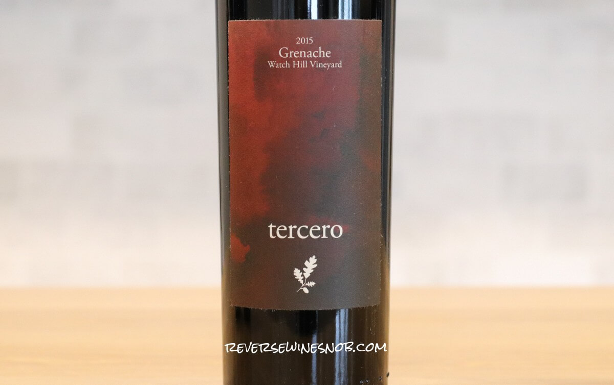 2015 tercero Watch Hill Vineyard Grenache