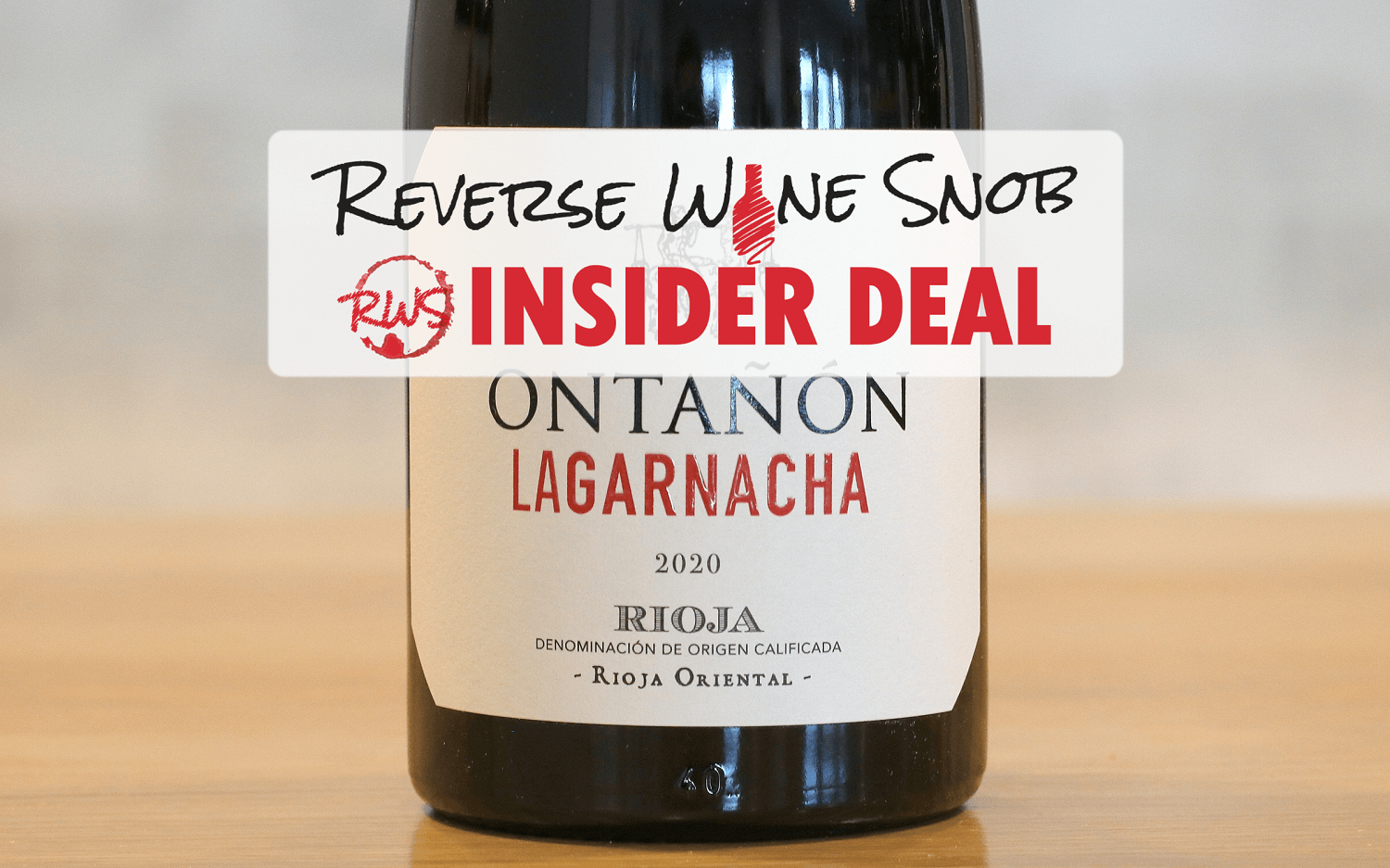 INSIDER DEAL! 92-Point Rioja Garnacha