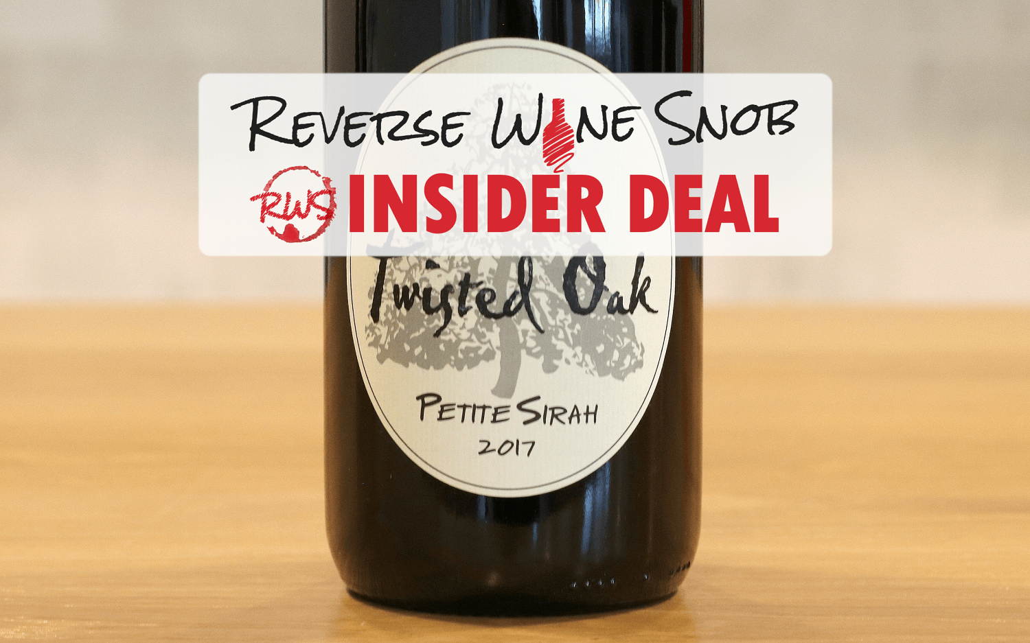 INSIDER DEAL! XX% OFF Twisted Oak Petite Sirah