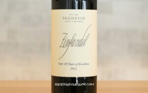 Seghesio Sonoma Zinfandel - A Consistent Crowd-Pleaser