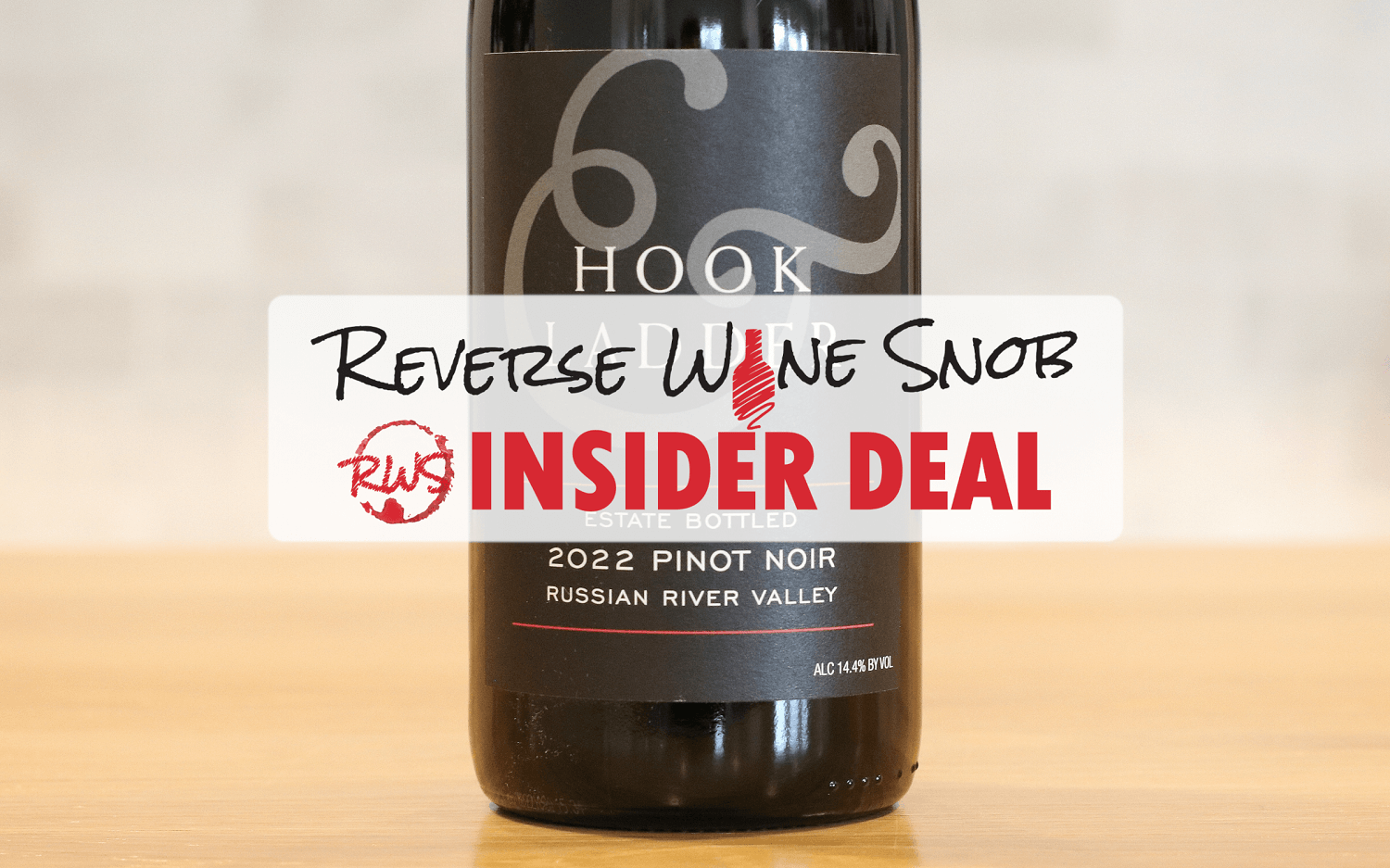 INSIDER DEAL! Hook & Ladder Estate Russian River Valley Pinot Noir
