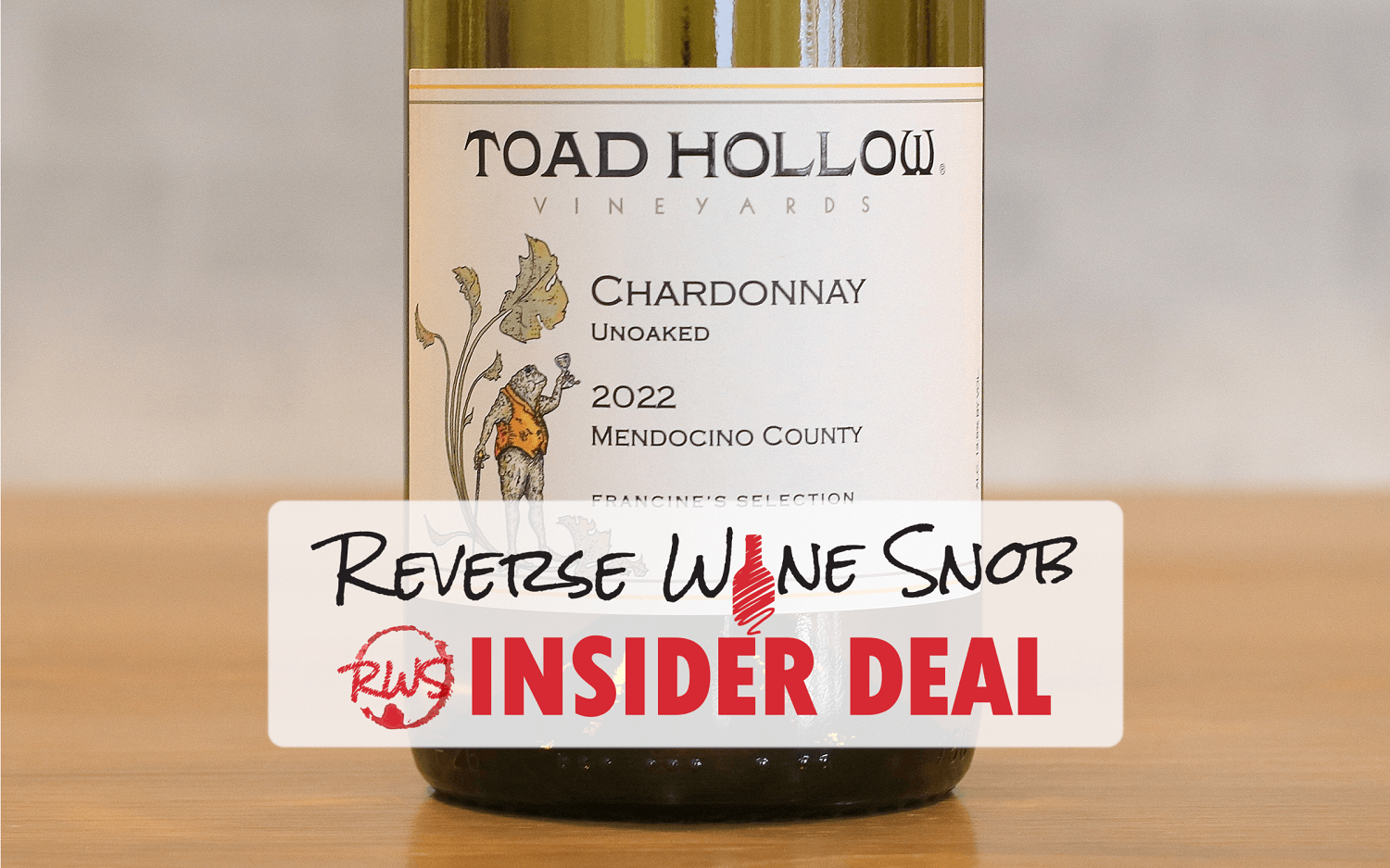 INSIDER DEAL! 94-Point Toad Hollow Chardonnay $9.49/Bottle!