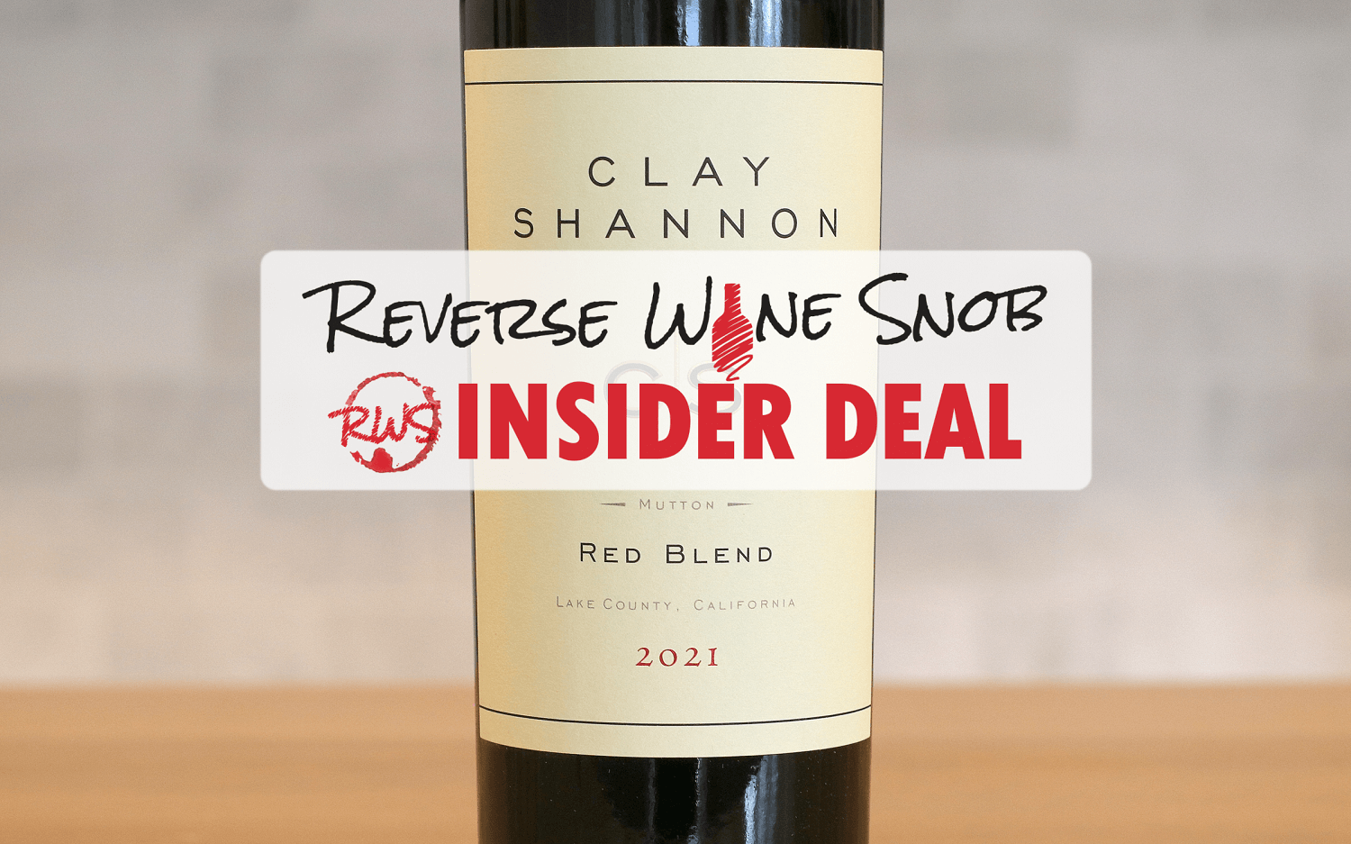INSIDER DEAL! 66% OFF Clay Shannon "Mutton" Red Blend