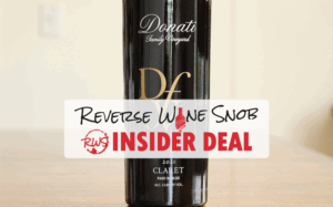 INSIDER DEAL! Donati Family Vineyards Claret - Clearly Delicious