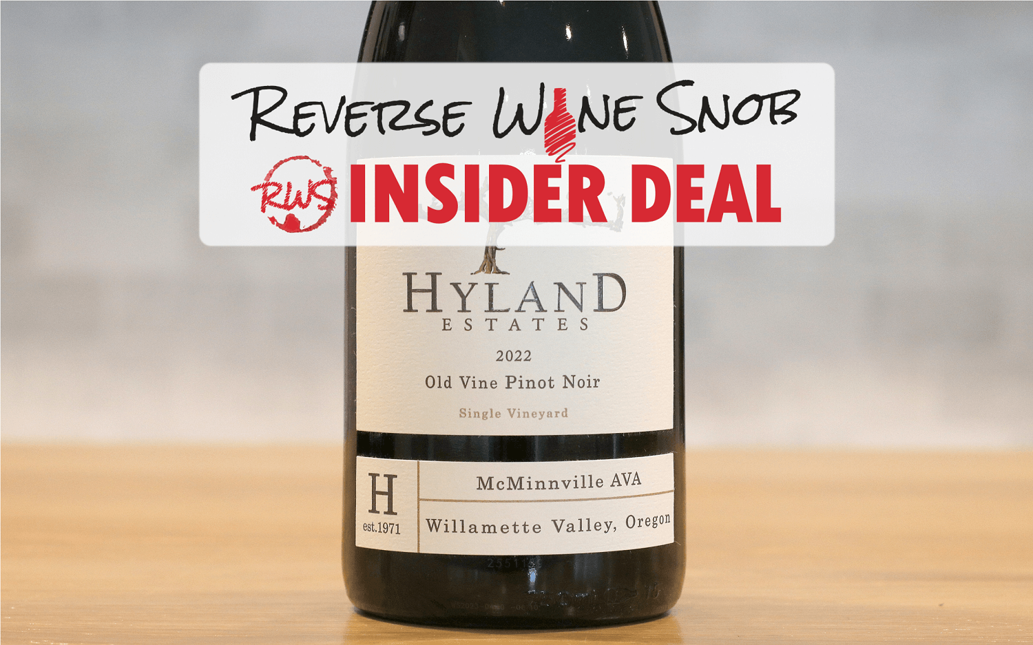 INSIDER DEAL! 54% OFF Hyland Estate Old Vine McMinnville Pinot Noir
