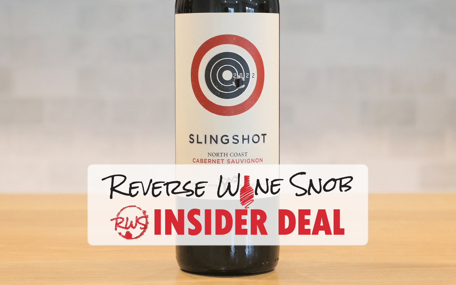 INSIDER DEAL! Slingshot North Coast Cabernet Sauvignon - Bullseye