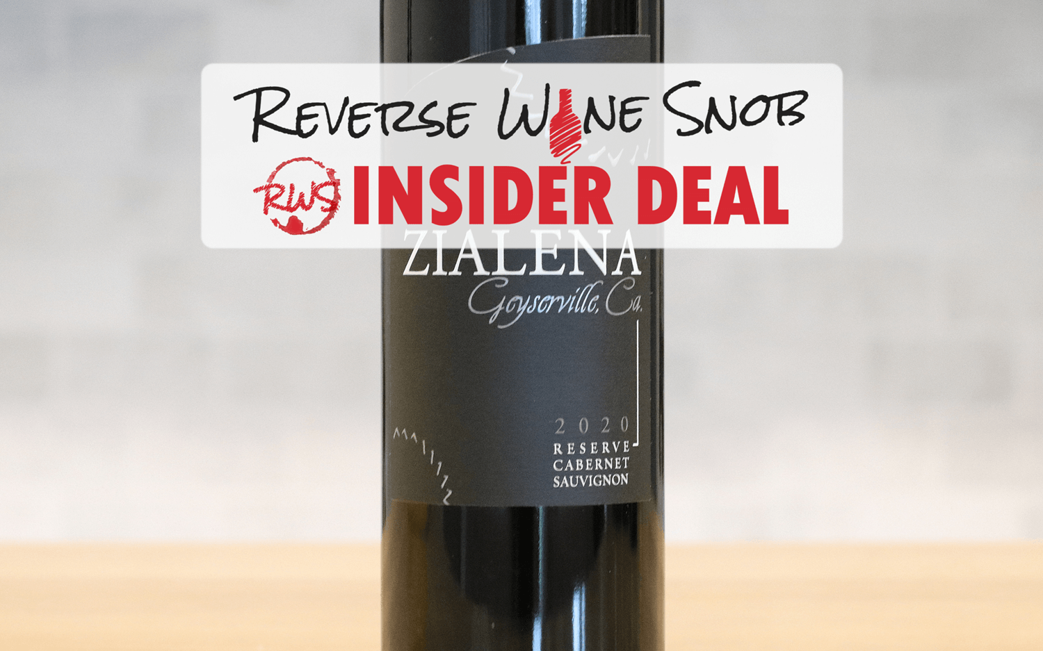 INSIDER DEAL! SAVE $55 A BOTTLE On Zialena Reserve Cabernet Sauvignon
