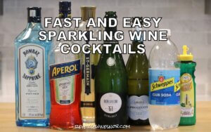 4 Delicious, Fast and Easy Sparkling Wine Cocktails