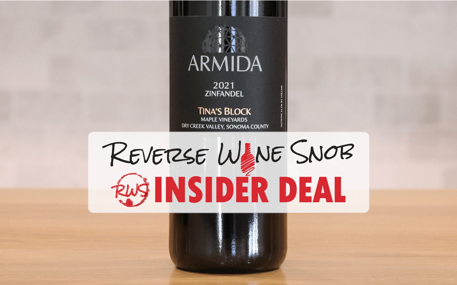Bonus INSIDER DEAL! 55% OFF Armida Tina's Block Zinfandel