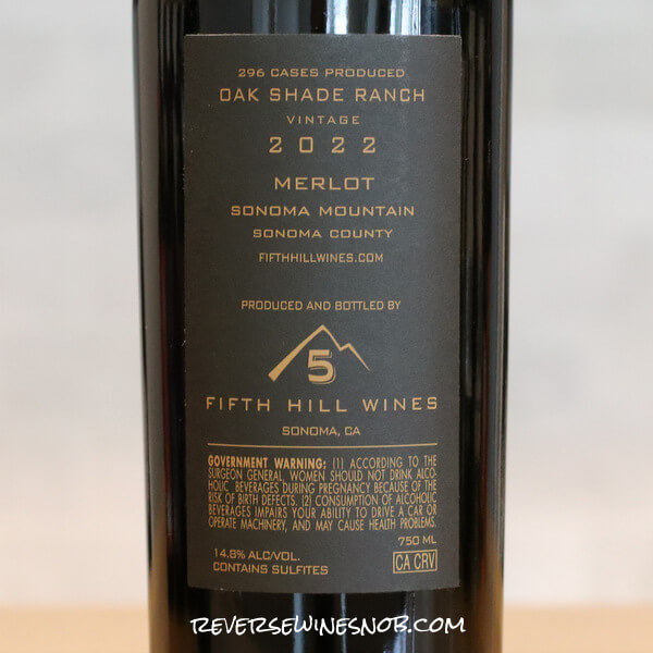 2022 Fifth Hill Oak Shade Ranch Merlot Back Label