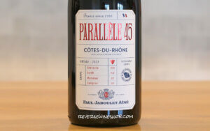 Paul Jaboulet Aine Cotes du Rhone Parallele 45 Review