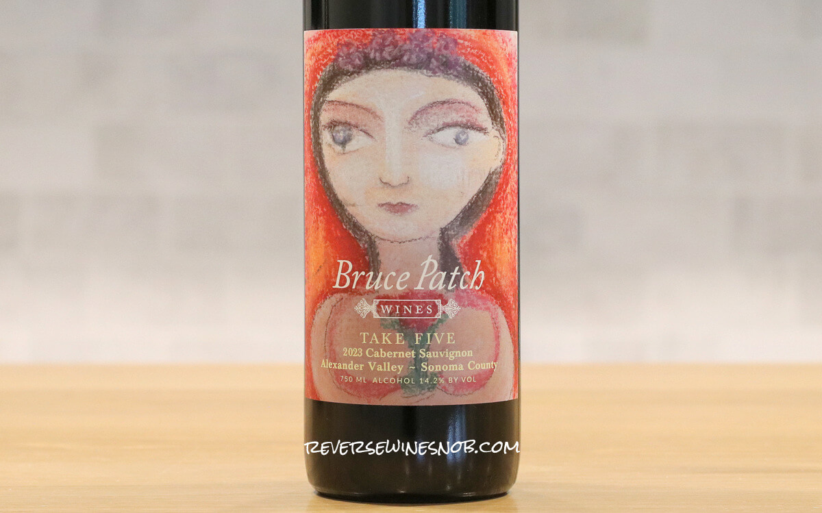 2023 Bruce Patch Take Five Alexander Valley Cabernet Sauvignon
