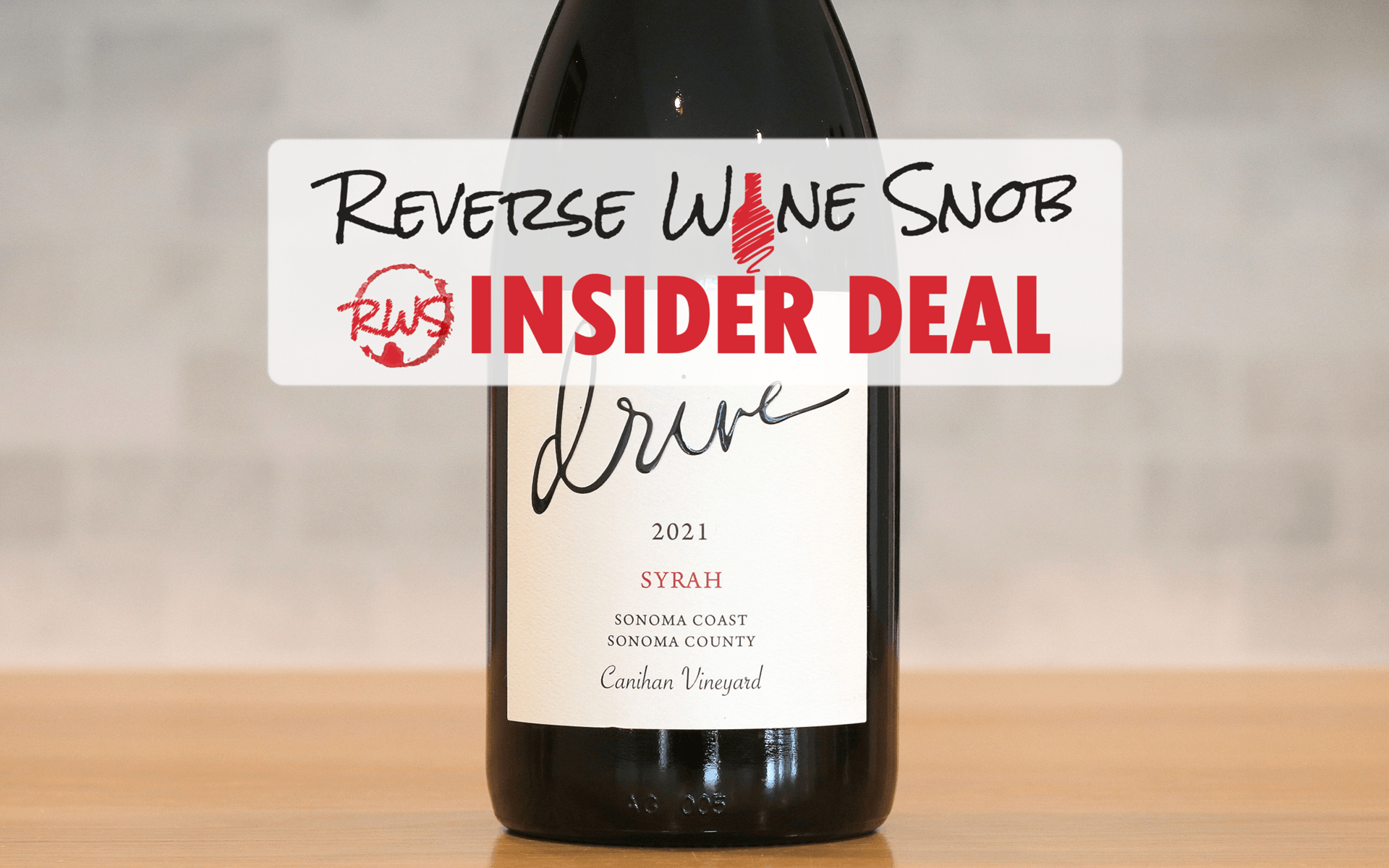 INSIDER DEAL! 93-Point Drive Canihan Vineyard Syrah 58% OFF!