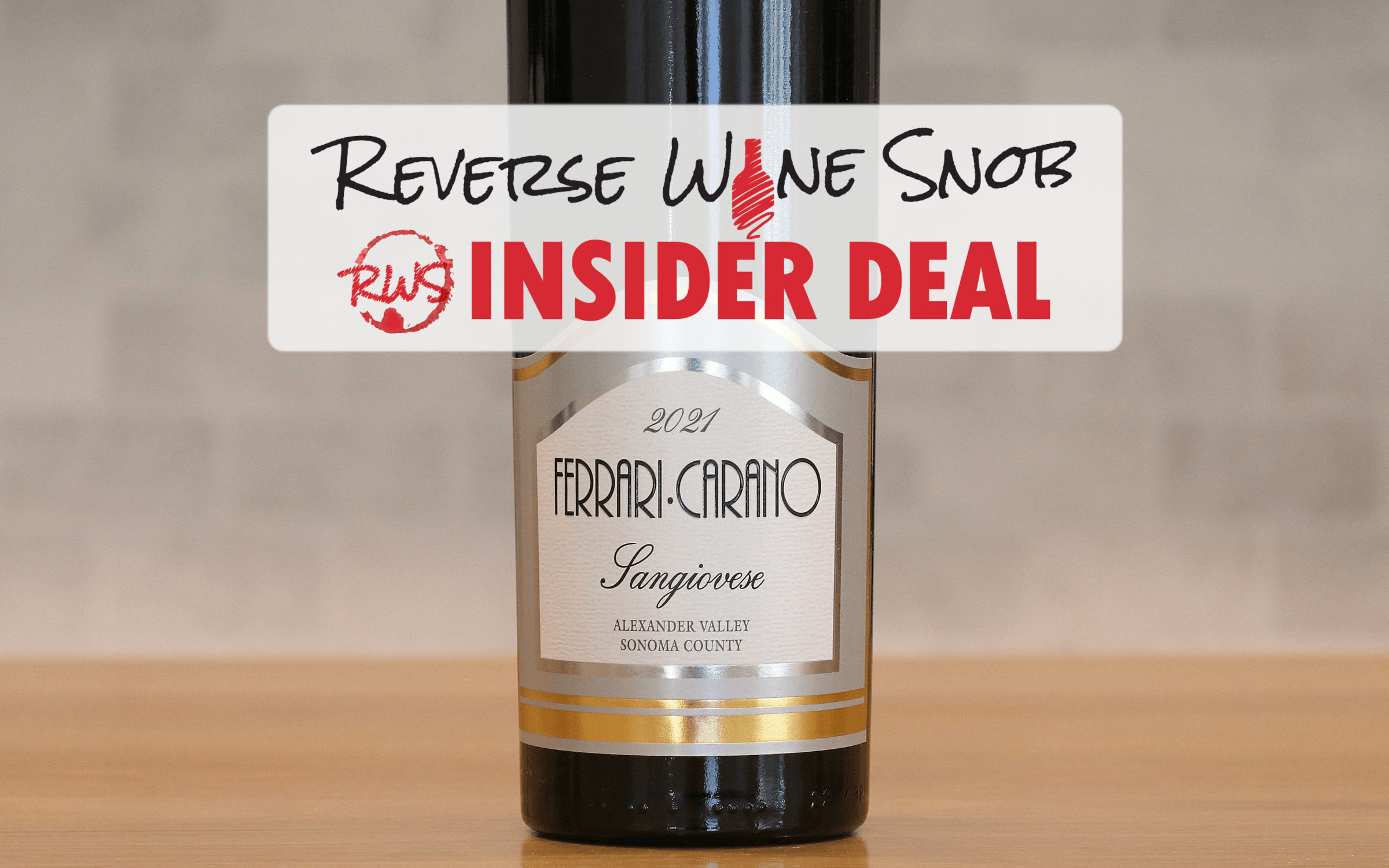 INSIDER DEAL! SAVE OVER $33 A BOTTLE On 92-93 Point Ferrari-Carano Sangiovese